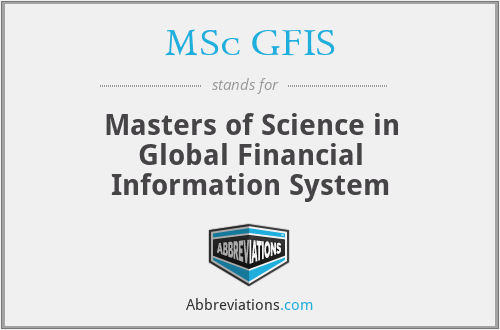 MSc GFIS - Masters of Science in Global Financial Information System